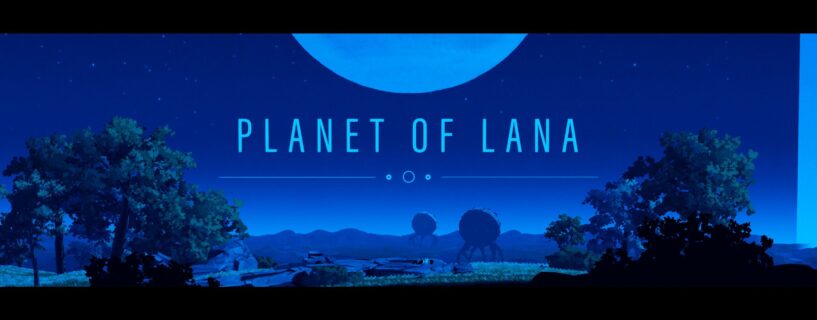 Planet of Lana: Nydelig presentasjon