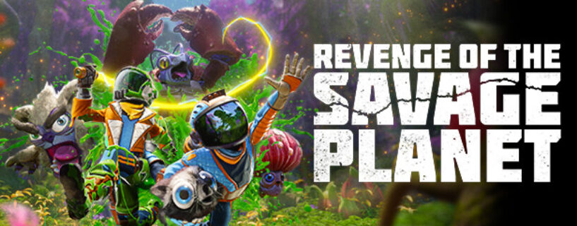 Kosmisk kaos i Revenge of the Savage Planet