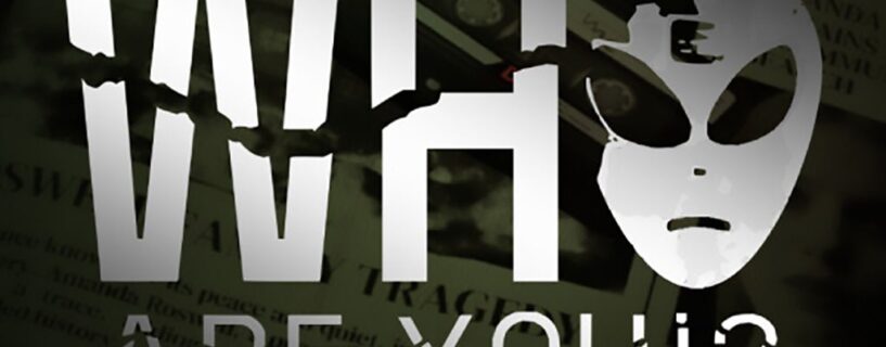 Who are you!? – Mysteriet forblir uløst